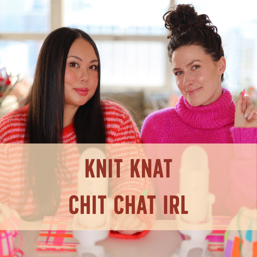 Knit Knat Chit Chat IRL